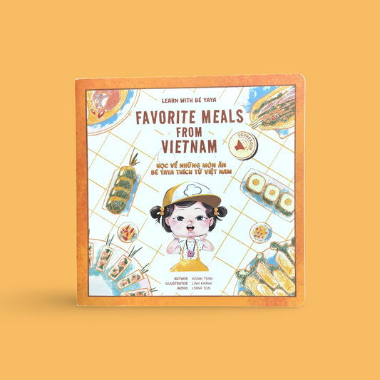 Learn with Bé Yaya: Favorite Meals from Vietnam